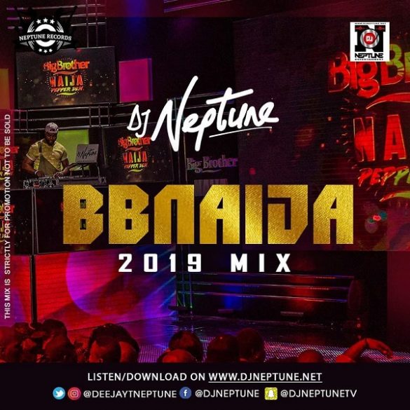 DJ Neptune BBNaija 2019 Mix