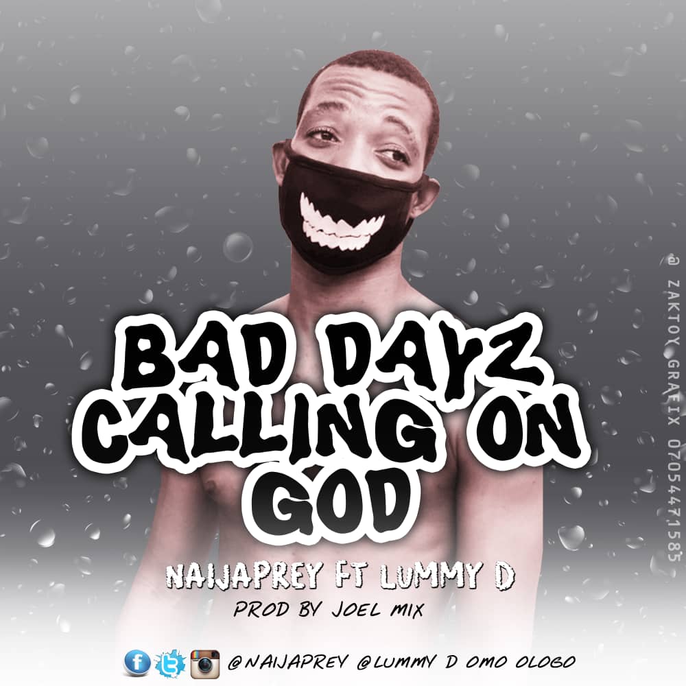 bad dayz calling on God