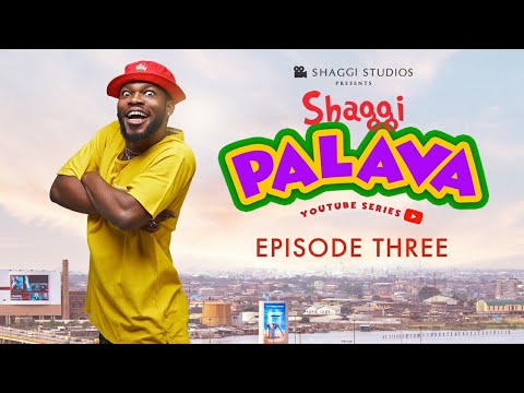 Shaggi Palava Episode 3
